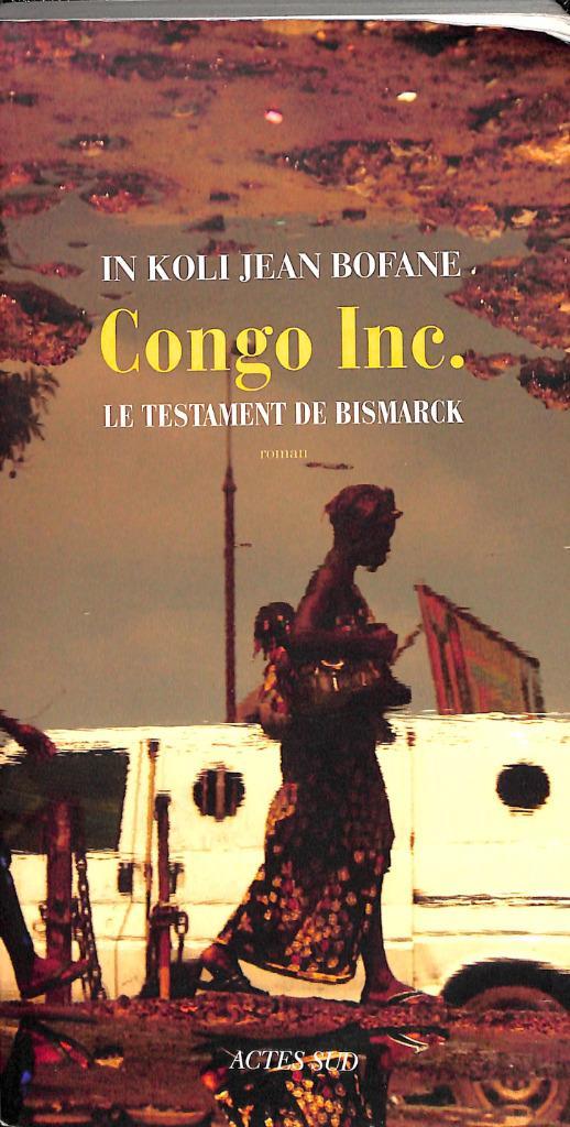 Congo Inc.: De wil van Bismarck - In Koli Jean Bofane., Boeken, Romans, Gelezen, Wereld overig, Ophalen of Verzenden