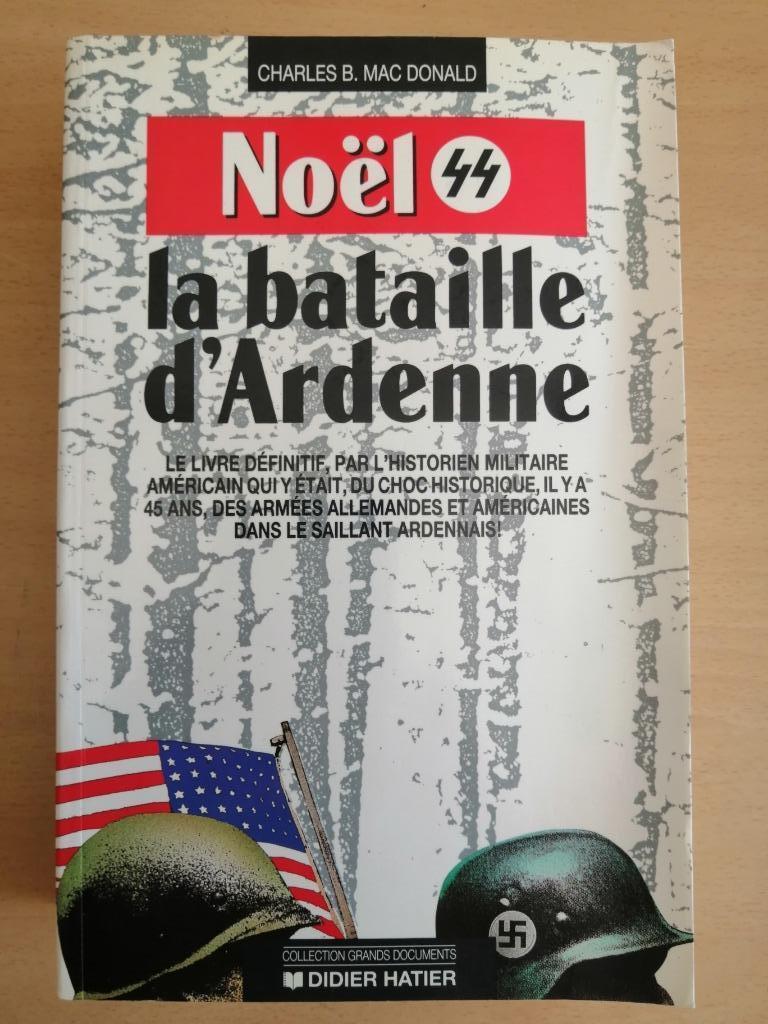 Noël 44 : la bataille d'Ardenne de Charles B. MacDonald, Livres, Guerre & Militaire, Enlèvement ou Envoi