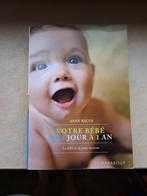 Livre "Votre bébé de 1 jour à 1 an" (MARABOUT), Ophalen of Verzenden, Zo goed als nieuw, Opvoeding tot 6 jaar, Anne Bacus