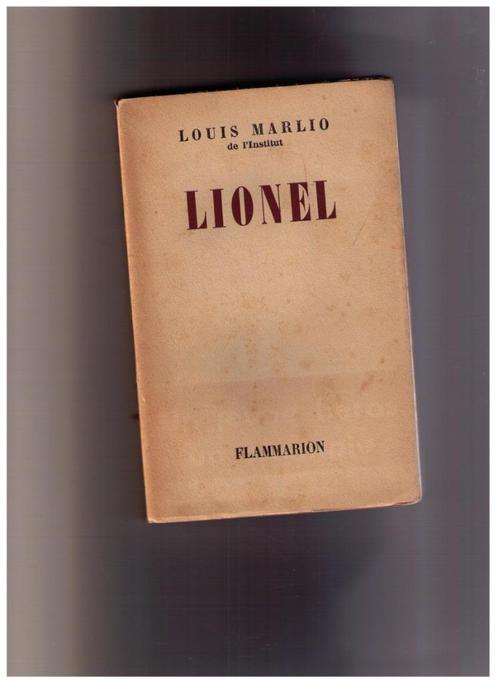 Lionel ( Mosséri) de Louis Marlio - Flammarion 1946, Livres, Guerre & Militaire, Utilisé, Armée de terre, Deuxième Guerre mondiale