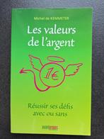 Les valeurs de l'argent - Michel de Kemmeter, Boeken, Economie, Management en Marketing, Ophalen, Geld en Beleggen, Michel de Kemmeter