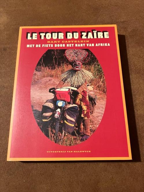 Le Tour du Zaire met de fiets door het hart van Afrika - Bar, Livres, Récits de voyage, Comme neuf, Afrique, Enlèvement ou Envoi