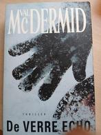 Val MacDermid - De verre echo, Ophalen of Verzenden, Zo goed als nieuw, Val MacDermid