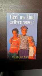 Stephanie Marston - Geef uw kine zelfvertrouwen, Marston, Comme neuf, Psychologie du développement, Enlèvement