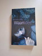 Michele Jaffe - Waanidee, Ophalen, Michele Jaffe, Zo goed als nieuw, Fictie