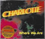 CD single Charlotte– Where We Are, Cd's en Dvd's, Cd Singles, Maxi-single, Dance, Ophalen of Verzenden, Zo goed als nieuw