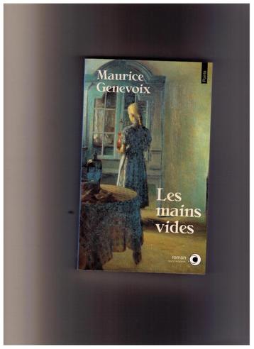 Les mains vides, roman de Maurice Genevoix, Ed. Points -1993 beschikbaar voor biedingen