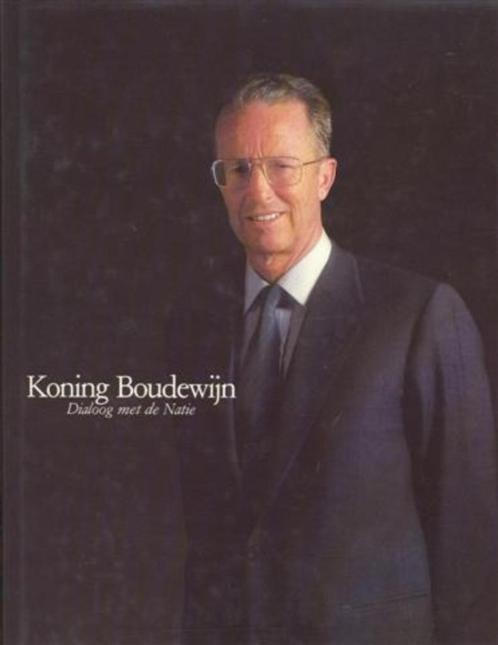 Koning Boudewijn : Dialoog met de Nati, Livres, Histoire nationale, Comme neuf, Enlèvement ou Envoi