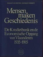 Mensen maken geschiedenis, de Kredietbank en de economische, 20e eeuw of later, Ophalen of Verzenden, Zo goed als nieuw, Herman Van Der Wee