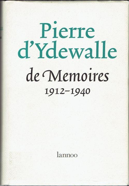 Pierre d'Ydewalle. De Memoires 1912-1940., Boeken, Biografieën, Zo goed als nieuw, Politiek, Ophalen of Verzenden