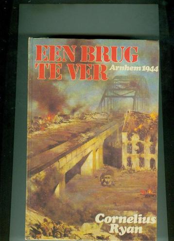 Een brug te ver arnhem 1944 cornelius ryan 511 blz  beschikbaar voor biedingen