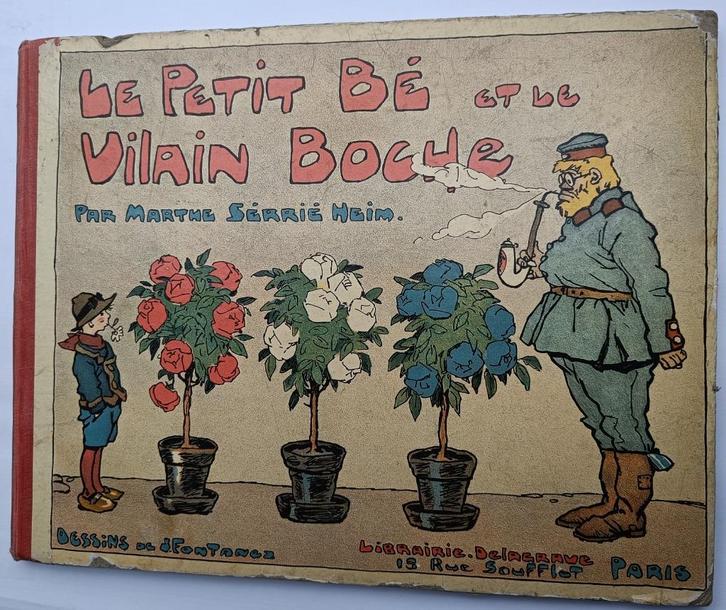 Le Petit Bé et le Vilain Boche – Livre pour enfants sur la g, Livres, Guerre & Militaire, Utilisé, Autres sujets/thèmes, Avant 1940