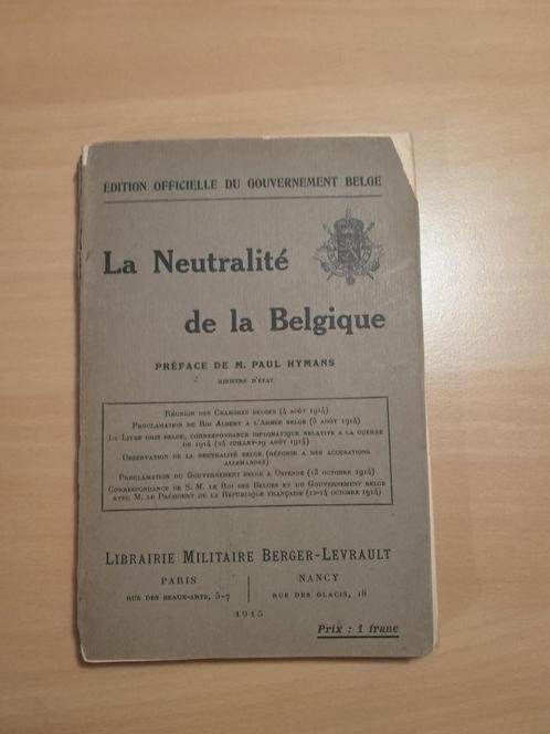 Livre La neutralité de Belgique 1915 WW1 ABBL, Collections, Objets militaires | Général, Enlèvement ou Envoi