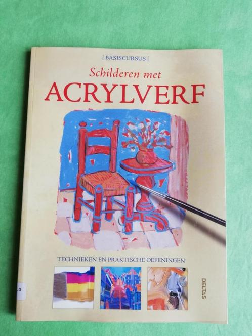 SCHILDEREN MET ACRYLVERF - Basiscursus, Hobby en Vrije tijd, Schilderen, Zo goed als nieuw, Acrylverf, Ophalen of Verzenden
