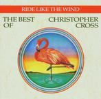 Christopher Cross - Ride Like The Wind : The Best Of, CD & DVD, CD | Pop, Enlèvement ou Envoi