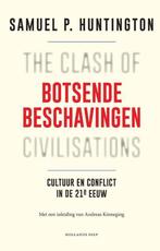 Botsende beschavingen Cultuur en conflict in de 21e eeuw : S, Enlèvement ou Envoi, Samuel P. Huntington