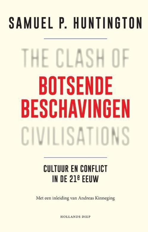 Botsende beschavingen Cultuur en conflict in de 21e eeuw : S, Boeken, Geschiedenis | Wereld, Ophalen of Verzenden