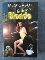 "Toujours blonde" Tome 2 - Meg Cabot (2010), Comme neuf, Meg Cabot, Enlèvement ou Envoi, Amérique