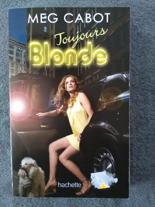 "Toujours blonde" Tome 2 - Meg Cabot (2010), Livres, Romans, Comme neuf, Amérique, Enlèvement ou Envoi