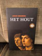 Het hout.       (Jeroen Brouwers), Boeken, Ophalen, Zo goed als nieuw, Jeroen Brouwers, Nederland