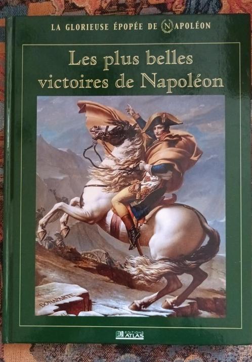 Les plus belles victoires de Napoléon  Edité par Atlas  2003, Livres, Histoire mondiale, Enlèvement ou Envoi