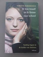 Sabine Dardenne - Ik was twaalf en ik fietste naar school, Ophalen of Verzenden, Zo goed als nieuw, Sabine Dardenne