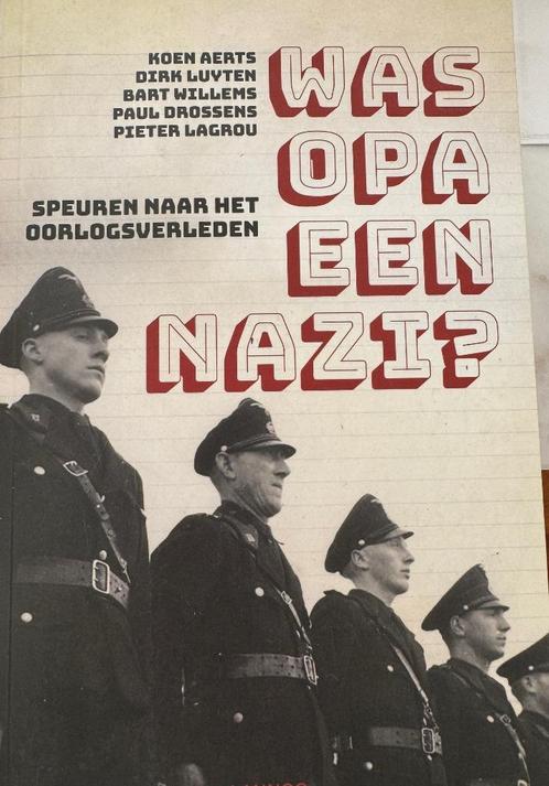 Was opa een nazi? - speuren naar oorlogsverleden, Livres, Guerre & Militaire, Comme neuf, Autres sujets/thèmes, Deuxième Guerre mondiale