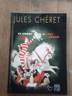 Jules Cheret - le cirque & l'art forain, Ophalen of Verzenden, Zo goed als nieuw