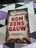 M.J. Arlidge - Kom eens gauw, Ophalen, Zo goed als nieuw, M.J. Arlidge