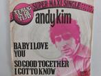 Andy Kim - Baby I Love You (1972), Ophalen of Verzenden, Pop, Single