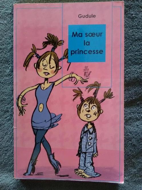 "Ma soeur la princesse" Gudule (2006), Livres, Livres pour enfants | Jeunesse | 10 à 12 ans, Utilisé, Fiction, Enlèvement ou Envoi