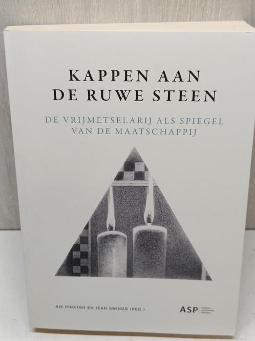Kappen aan de ruwe steen vrijmetselarij pinxten, Boeken, Geschiedenis | Nationaal, Zo goed als nieuw, Ophalen of Verzenden