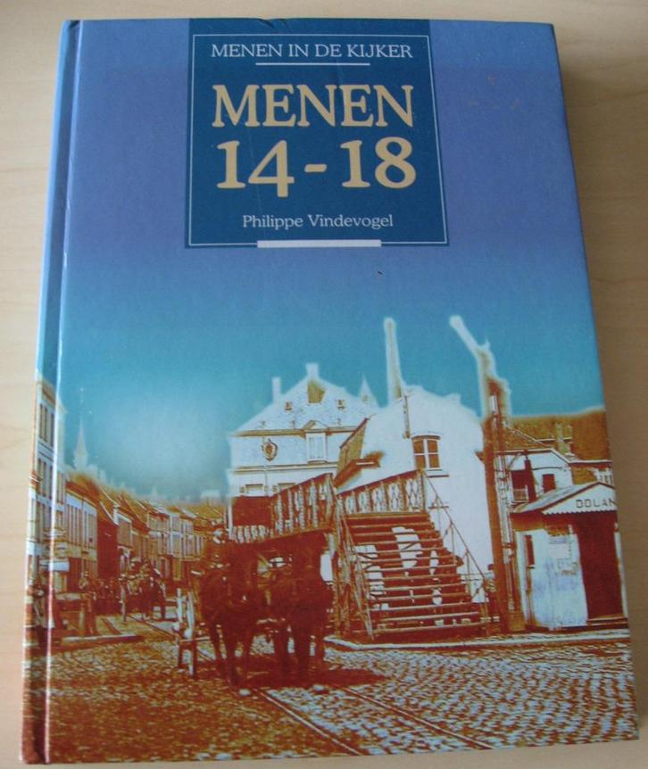 Menen in de kijker: Menen 14 - 18, Boeken, Oorlog en Militair, Gelezen, Voor 1940, Ophalen of Verzenden