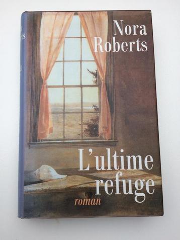 Nora Roberts - L'ultime refuge (grand format) excellent état