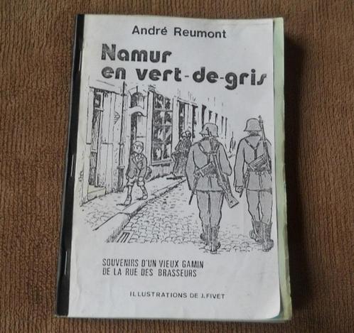 Namur en vert-de-gris (André Reumont) - rue des Brasseurs, Boeken, Oorlog en Militair, Gelezen, Ophalen of Verzenden