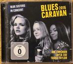 BLUES CARAVAN 2016 - Blue Sisters In Concert, Enlèvement ou Envoi, 1980 à nos jours, Comme neuf, Blues