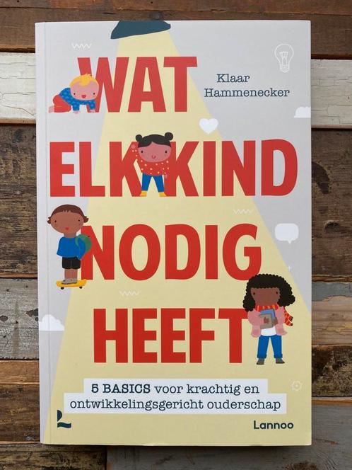 Wat elk kind nodig heeft van Klaar Hammenecker, Boeken, Zwangerschap en Opvoeding, Nieuw, Ophalen
