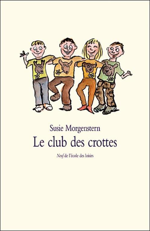 "Le club des crottes" Susie Morgenstern (2007) NEUF !, Livres, Livres pour enfants | Jeunesse | 10 à 12 ans, Neuf, Fiction, Enlèvement ou Envoi