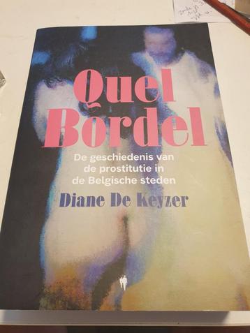 Quel Bordel. De geschiedenis van de prostitutie in België  beschikbaar voor biedingen