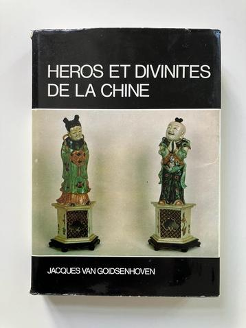 Héros et divinités de la Chine - Jacques Van Goidsenhoven