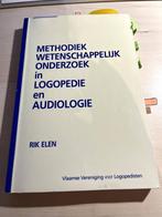 Methodiek wetenschappelijk onderzoek in logopedie en audiolo, Gelezen, Rik Elen, Hoger Onderwijs, Ophalen of Verzenden