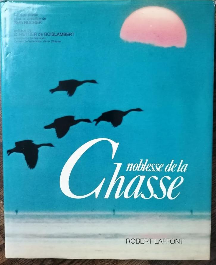 NOBLESSE DE LA CHASSE  -  Ruth Bucher, Boeken, Natuur, Gelezen, Overige onderwerpen, Ophalen of Verzenden