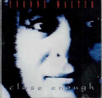 cd   -   Yvonne Walter – Close Enough beschikbaar voor biedingen
