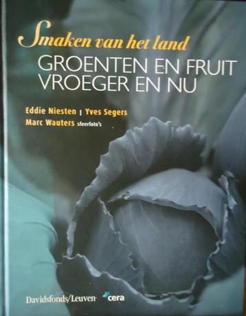 Groenten en fruit vroeger en nu. Smaken van het land beschikbaar voor biedingen