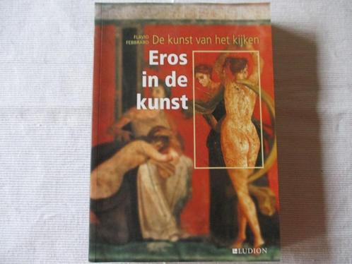 Prachtig boek „Eros in Art” van Flavio Febbraro, Boeken, Kunst en Cultuur | Beeldend, Zo goed als nieuw, Schilder- en Tekenkunst