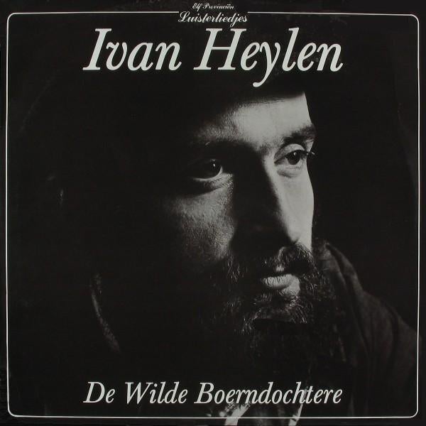 Ivan Heylen – De Wilde Boerndochtere, Cd's en Dvd's, Vinyl | Nederlandstalig, Gebruikt, Streekmuziek, 1970 - 1979, 12 inch, Ophalen of Verzenden
