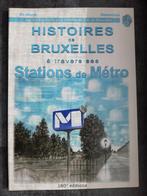 Histoire de Bruxelles à travers ses stations de métros, Comme neuf, Enlèvement ou Envoi