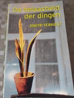 Boek DE HELAASHEID DER DINGEN - Dimitri Verhulst, Ophalen, Nieuw, Dimitri Verhulst