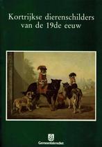 Kortrijkse dierenschilders van de 19de eeuw, Boeken, Ophalen of Verzenden, Gelezen