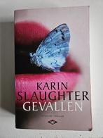 Karin Slaughter - Gevallen, Gelezen, Karin Slaughter, Ophalen of Verzenden